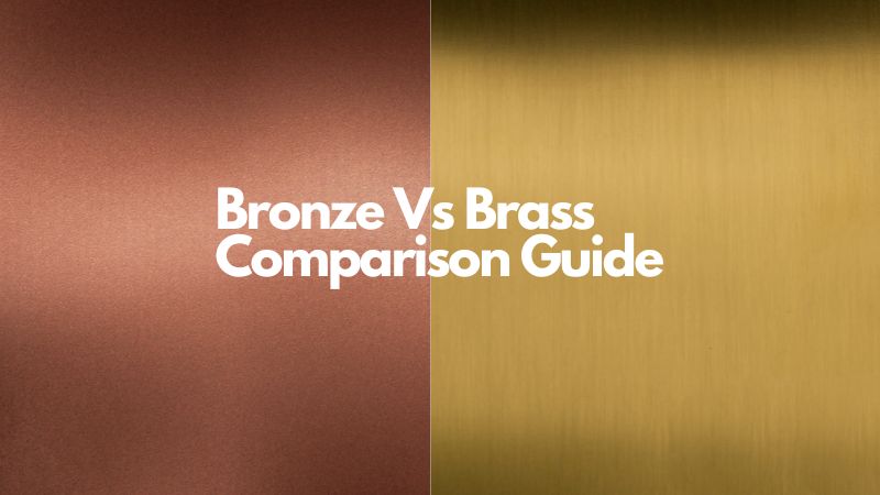 Bronze Vs Brass Comparison Guide